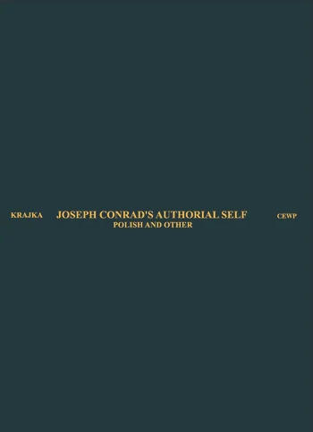 Okładka: Joseph Conrad's Authorial Self - Polish and Other | recenzja w The Polish Review