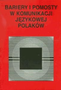 Okładka: Bariery i pomosty w komunikacji językowej Polaków