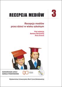 Okładka: Recepcja mediów, t. 3: Recepcja mediów przez dzieci w wieku szkolnym