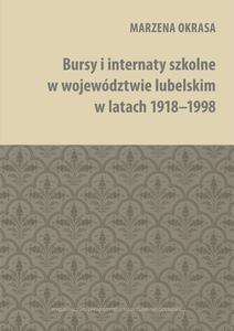 Okładka: Bursy i internaty szkolne w województwie lubelskim w latach 1918-1998
