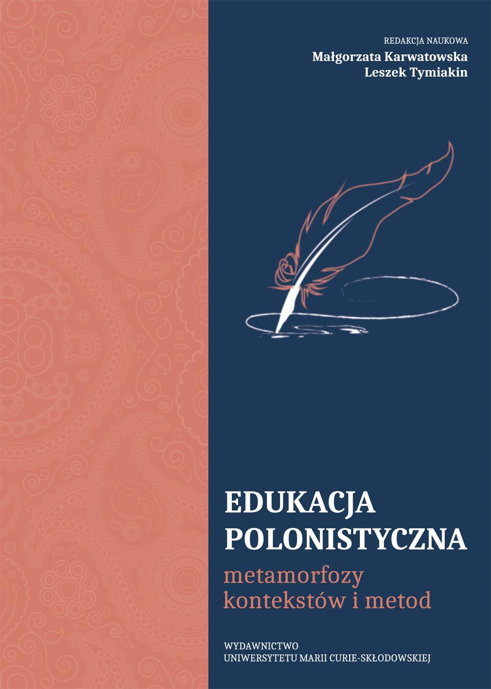 Okładka: Edukacja polonistyczna. Metamorfozy kontekstów i metod