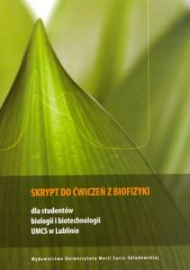 Okładka: Skrypt do ćwiczeń z biofizyki dla studentów biologii i biotechnologii UMCS w Lublinie