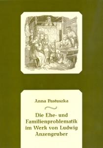 Okładka: Die Ehe- und Familienproblematik im Werk von Ludwig Anzengruber