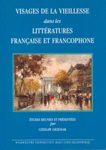 Okładka: Visages de la vieillesse dans les litteratures francaise et francophone