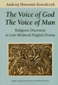 Okładka: The Voice of God. The Voice of Man. Religious Discourse in Late Medieval English Drama