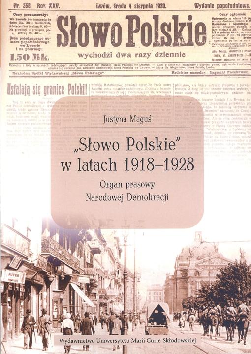 Okładka: "Słowo Polskie" w latach 1918-1928. Organ prasowy Narodowej Demokracji