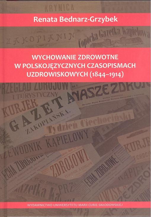 Okładka: Wychowanie zdrowotne w polskojęzycznych czasopismach uzdrowiskowych (1844-1914)