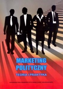 Okładka: Marketing polityczny. Teoria i praktyka