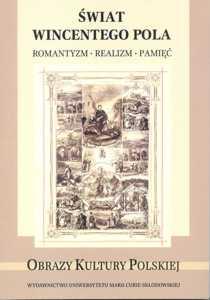 Okładka: Świat Wincentego Pola. Romantyzm - realizm - pamięć