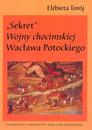 "Sekret" "Wojny chocimskiej" Wacława Potockiego