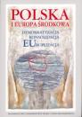 Polska i Europa Środkowa. Demokratyzacja - Konsolidacja - Europeizacja